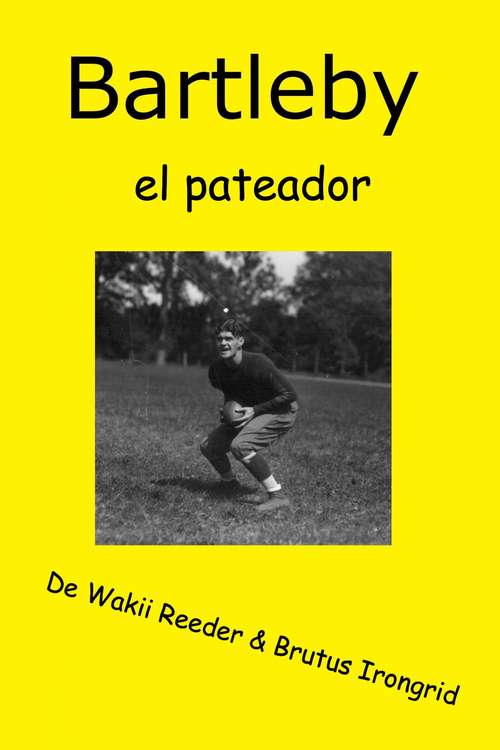 Book cover of Bartleby, el pateador