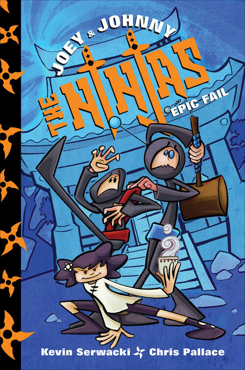 Book cover of Joey and Johnny, the Ninjas: Epic Fail (Joey And Johnny, The Ninjas Ser. #2)