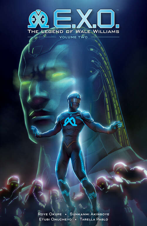 Book cover of E.X.O.: The Legend of Wale Williams Volume 2