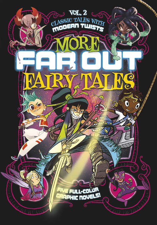 More Far Out Fairy Tales: Five Full-Color Graphic Novels (Far Out Fairy Tales)