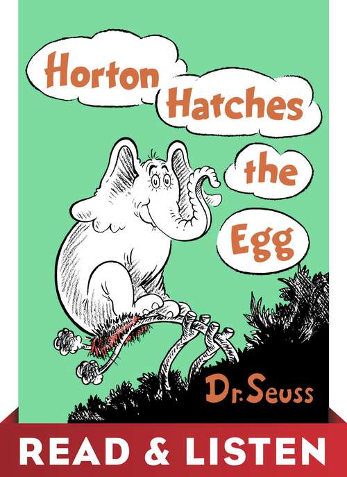 Book cover of Horton Hatches the Egg: Read & Listen Edition (Classic Seuss)