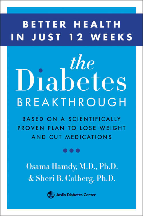 Book cover of The Diabetes Breakthrough: Based on a Scientifically Proven Plan to Lose Weight and Cut Medications