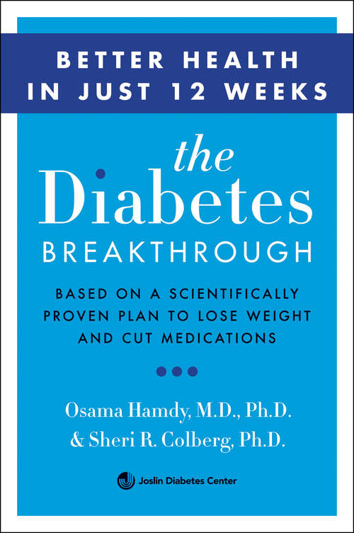 Book cover of The Diabetes Breakthrough: Based on a Scientifically Proven Plan to Lose Weight and Cut Medications