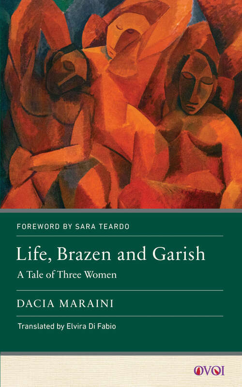 Book cover of Life, Brazen and Garish: A Tale of Three Women (Other Voices of Italy)