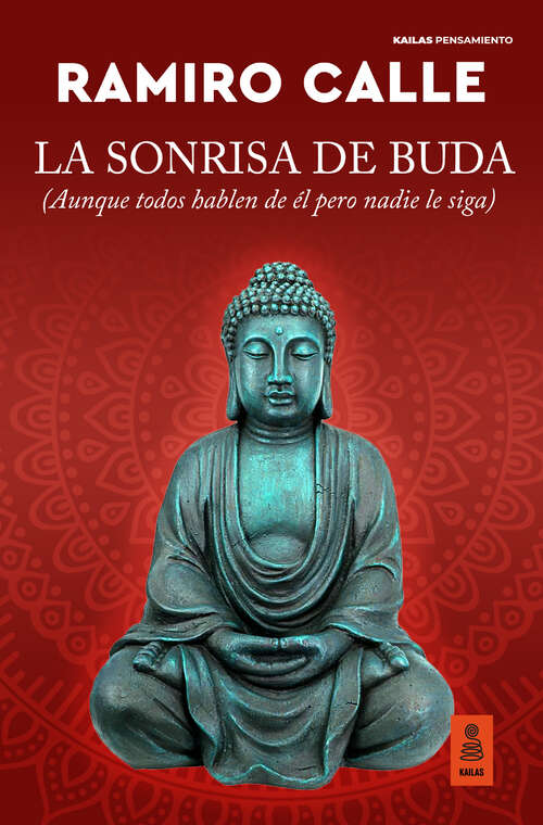 Book cover of La sonrisa de Buda: (Aunque todos hablen de él pero nadie le siga)
