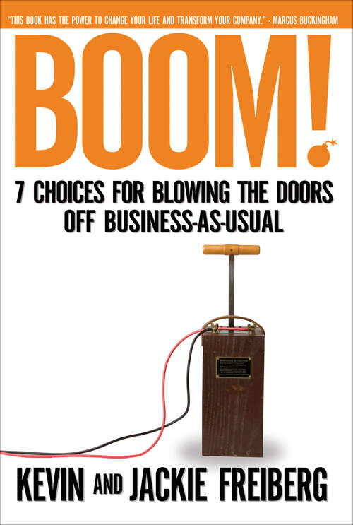 Book cover of Boom!: 7 Choices for Blowing the Doors Off Business-As-Usual