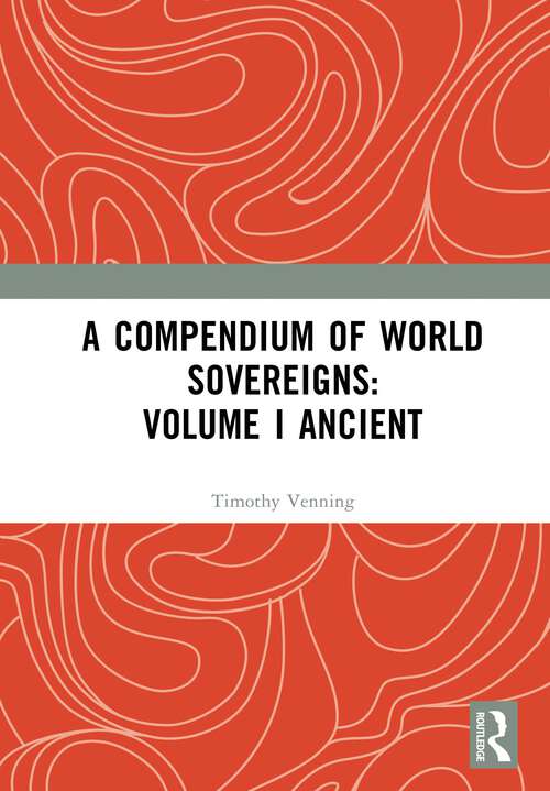 Book cover of A Compendium of World Sovereigns: Volume I Ancient