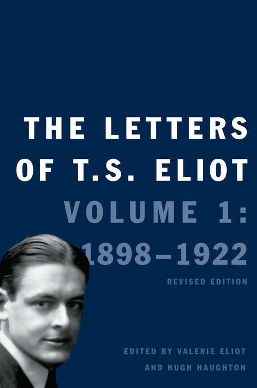 Book cover of The Letters of T.S. Eliot Volume 1