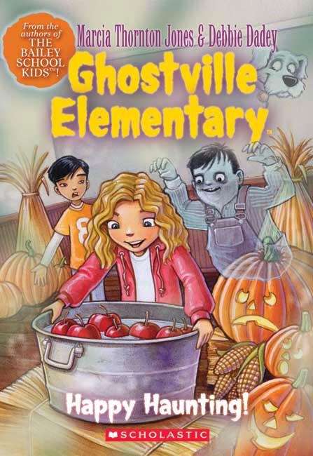 Book cover of Happy Haunting! (Ghostville Elementary #4)