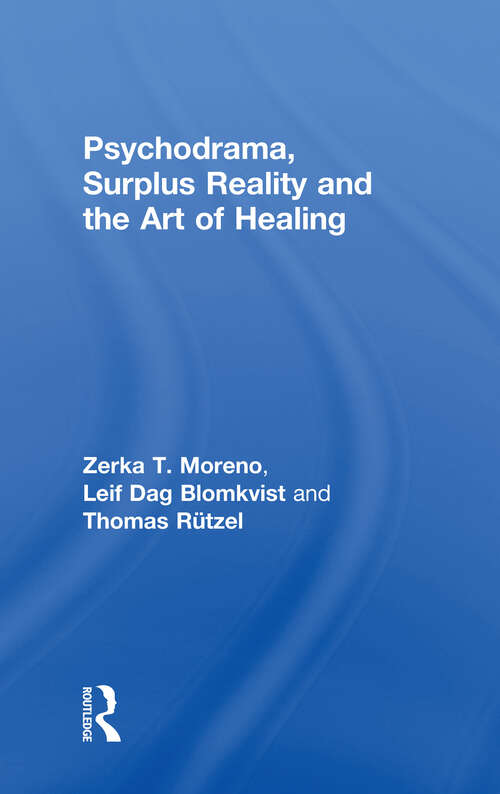 Book cover of Psychodrama, Surplus Reality and the Art of Healing
