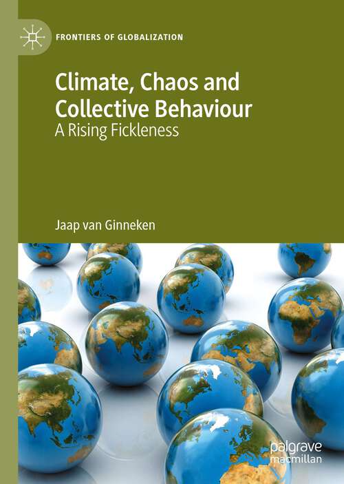 Climate, Chaos and Collective Behaviour: A Rising Fickleness (Frontiers of Globalization)