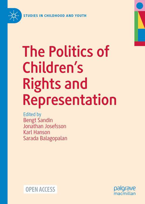 Book cover of The Politics of Children’s Rights and Representation (1st ed. 2023) (Studies in Childhood and Youth)