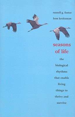 Book cover of Seasons of Life: The biological rhythms that enable living things to thrive and survive