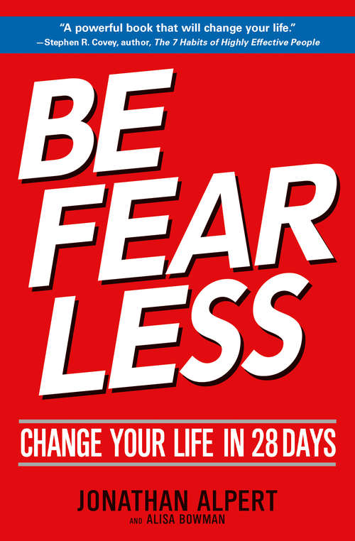 Be Fearless: Change Your Life in 28 Days