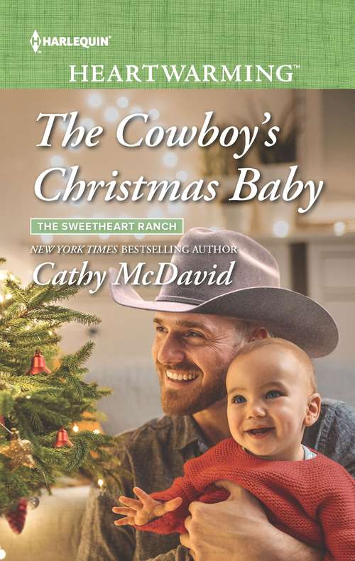 The Cowboy's Christmas Baby: A Clean Romance (The Sweetheart Ranch #6)