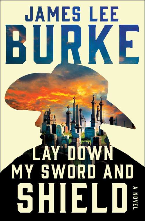Book cover of Lay Down My Sword and Shield (Hackberry Holland #1)