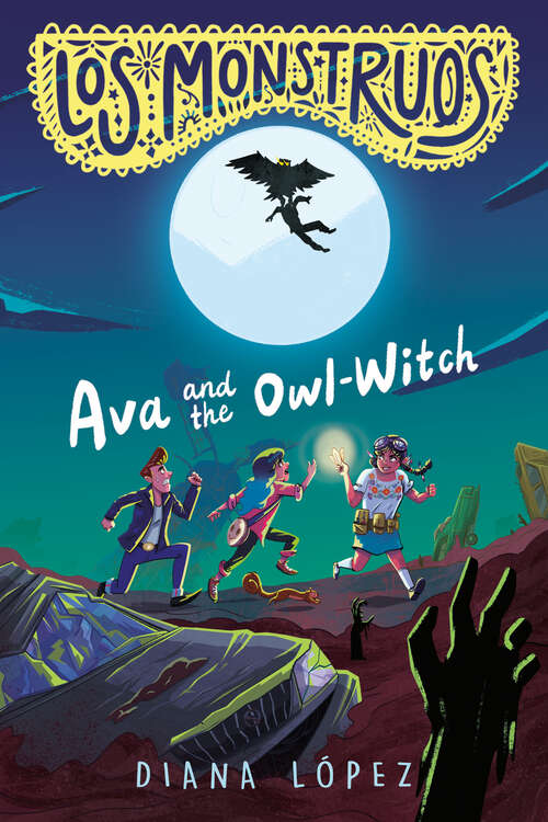 Book cover of Los Monstruos: Ava and the Owl-Witch