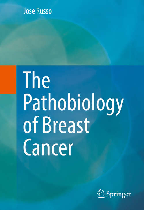 Cover image of The Pathobiology of Breast Cancer