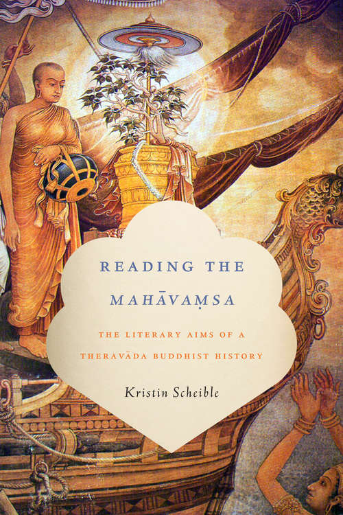 Book cover of Reading the Mahāvamsa: The Literary Aims of a Theravada Buddhist History (South Asia Across the Disciplines)