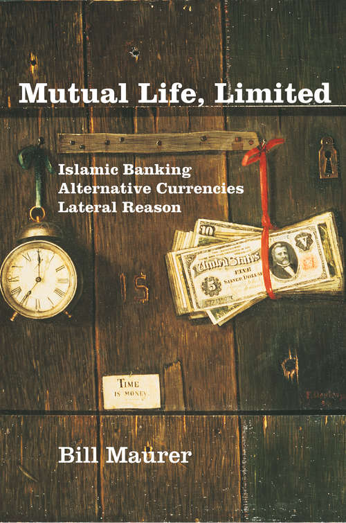Mutual Life, Limited: Islamic Banking, Alternative Currencies, Lateral Reason