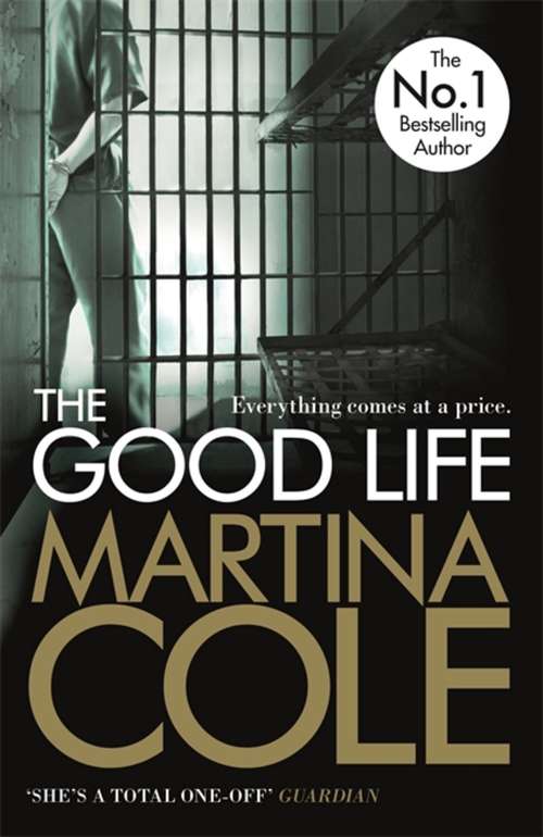 The Good Life: A powerful crime thriller about a deadly love