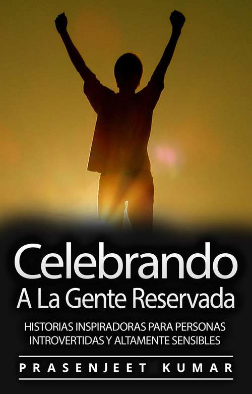 Book cover of Celebrando a la Gente Reservada