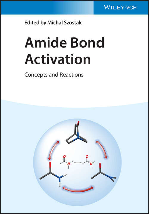 Book cover of Amide Bond Activation: Concepts and Reactions