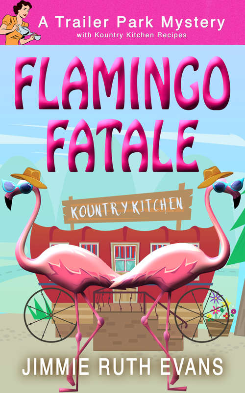 Book cover of Flamingo Fatale (A Trailer Park Mystery #1)
