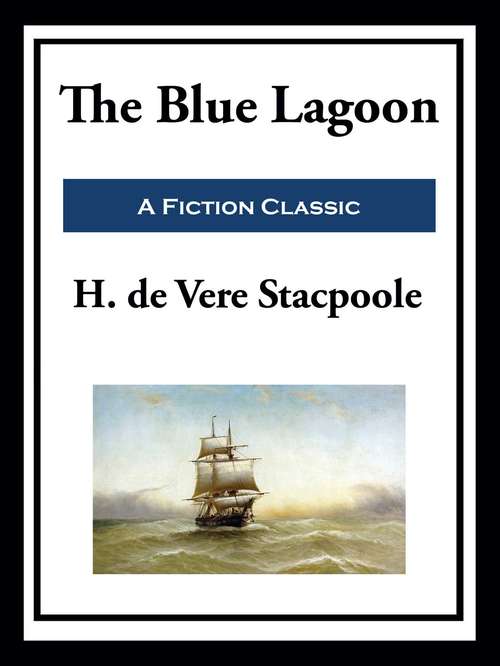 Book cover of The Blue Lagoon: A Romance