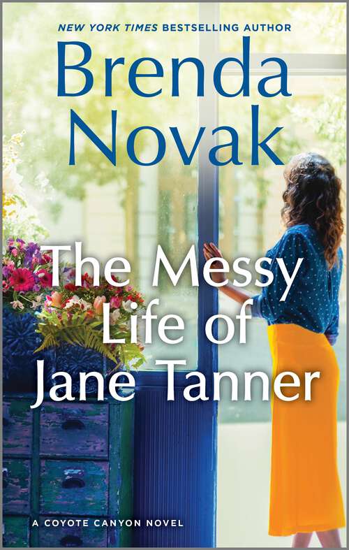 Book cover of The Messy Life of Jane Tanner: A Novel (Original) (Coyote Canyon #3)