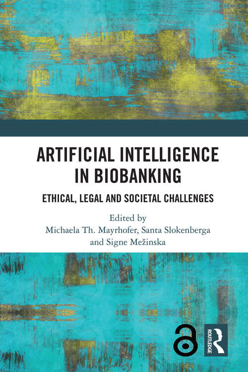 Book cover of Artificial Intelligence in Biobanking: Ethical, Legal and Societal Challenges (1)
