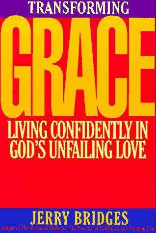 Book cover of Transforming Grace: Living Confidently in God's Unfailing Love