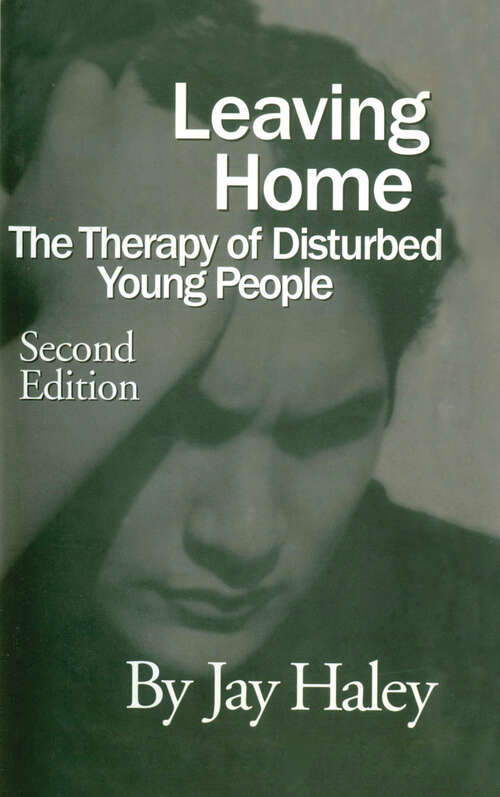 Leaving Home: The Therapy Of Disturbed Young People