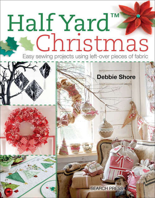Book cover of Half Yard Christmas: Easy Sewing Projects Using Left-Over Pieces of Fabric