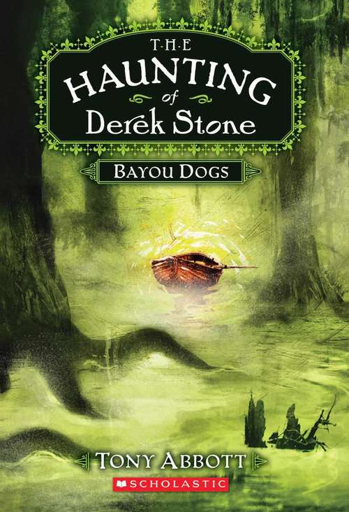 Book cover of Bayou Dogs (The Haunting of Derek Stone #2)