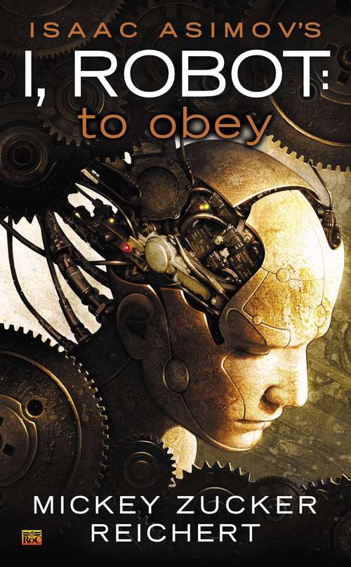 Book cover of Isaac Asimov's I Robot: To Obey
