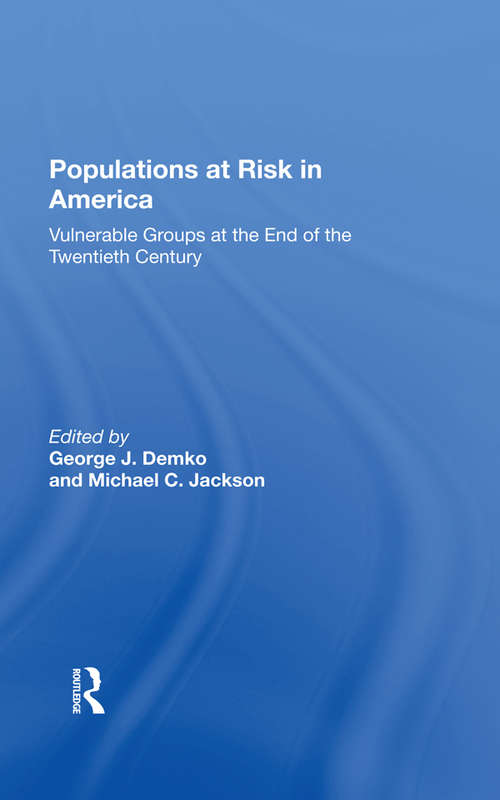 Populations At Risk In America: Vulnerable Groups At The End Of The Twentieth Century