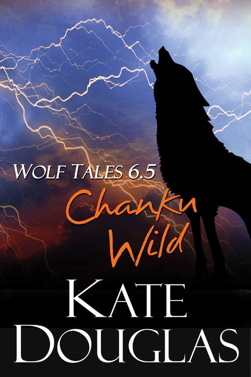 Book cover of Wolf Tales 6.5: Chanku Wild