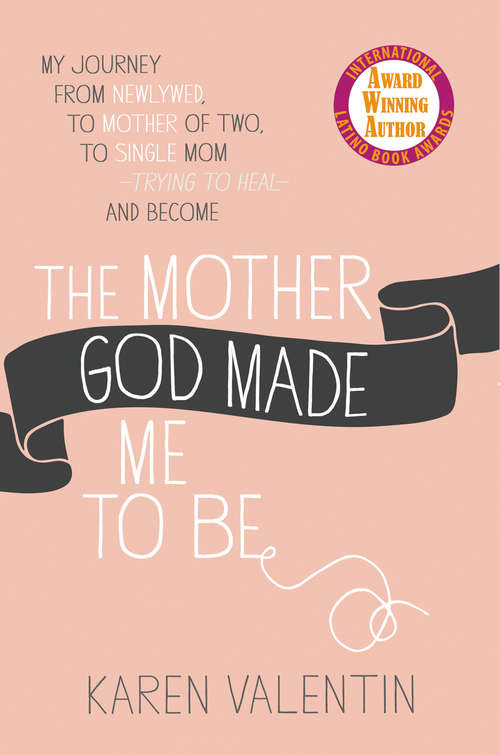 Book cover of The Mother God Made Me to Be