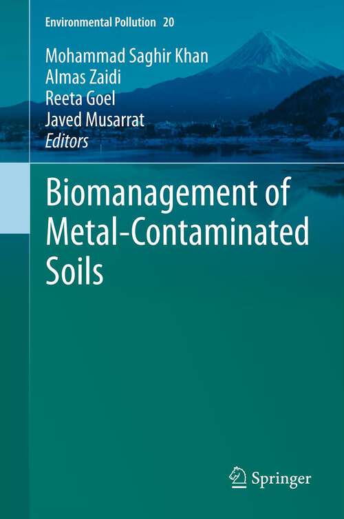 Biomanagement of Metal-Contaminated Soils (Environmental Pollution #20)