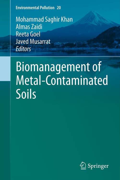 Book cover of Biomanagement of Metal-Contaminated Soils (Environmental Pollution #20)