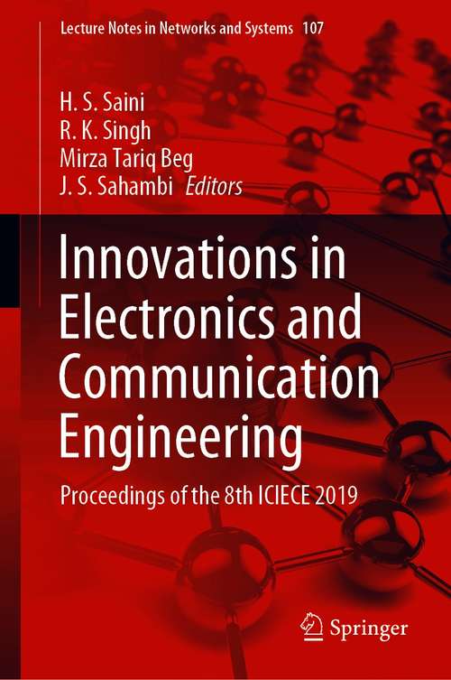 Innovations in Electronics and Communication Engineering: Proceedings of the 8th ICIECE 2019 (Lecture Notes in Networks and Systems #107)