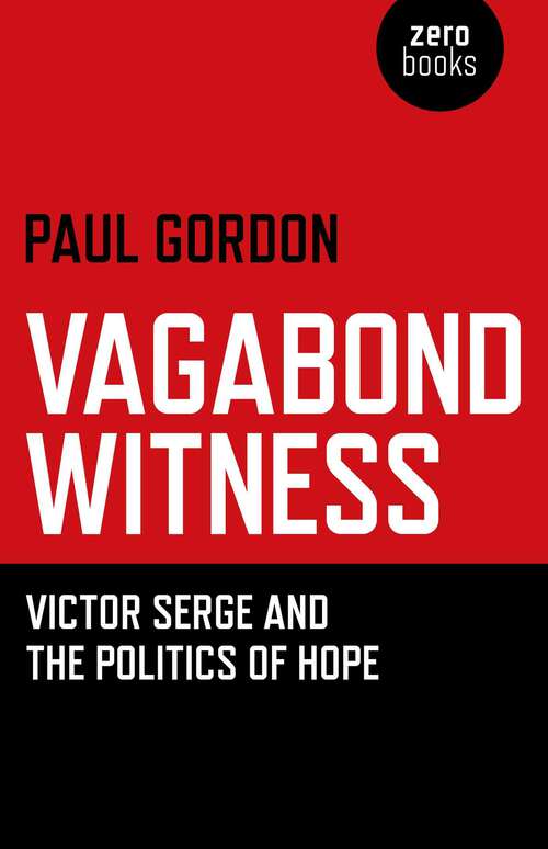 Book cover of Vagabond Witness: Victor Serge and the Politics of Hope
