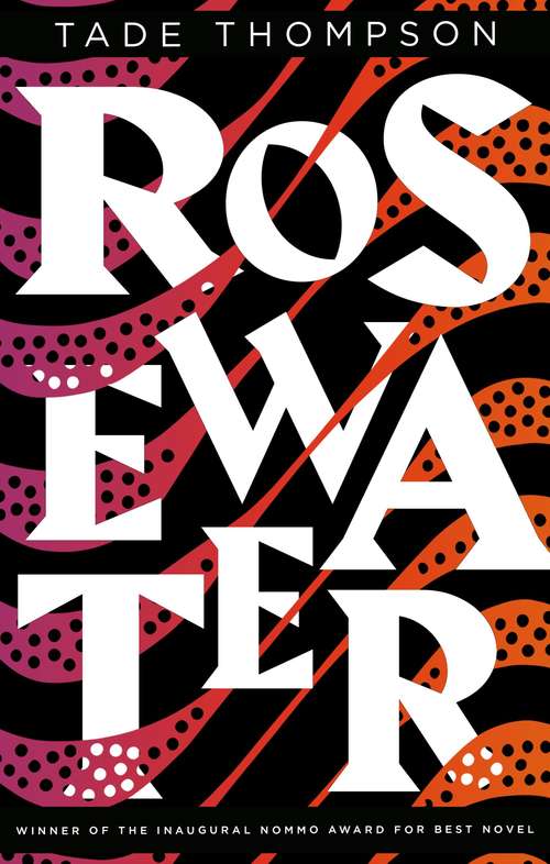 Rosewater (The Wormwood Trilogy #1)
