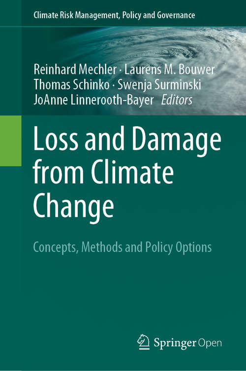 Loss and Damage from Climate Change: Concepts, Methods and Policy Options (Climate Risk Management, Policy and Governance)