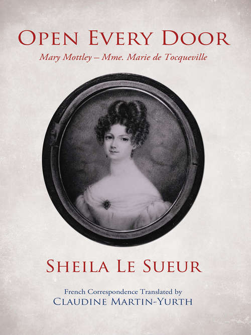 Open Every Door: Mary Mottley – Mme. Marie de Tocqueville