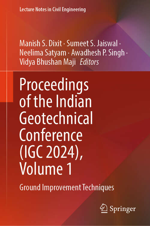 Book cover of Proceedings of the Indian Geotechnical Conference: Ground Improvement Techniques (Lecture Notes in Civil Engineering #626)