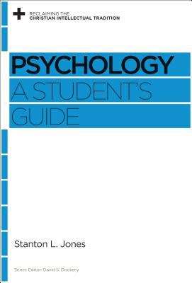 Book cover of Psychology: A Student's Guide (Reclaiming The Christian Intellectual Tradition)