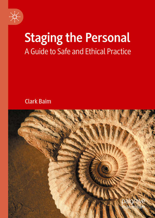 Staging the Personal: A Guide to Safe and Ethical Practice