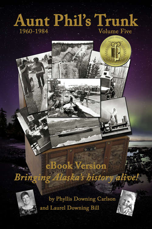 Book cover of Aunt Phil's Trunk: Bringing Alaska's history alive!, Vol. 5